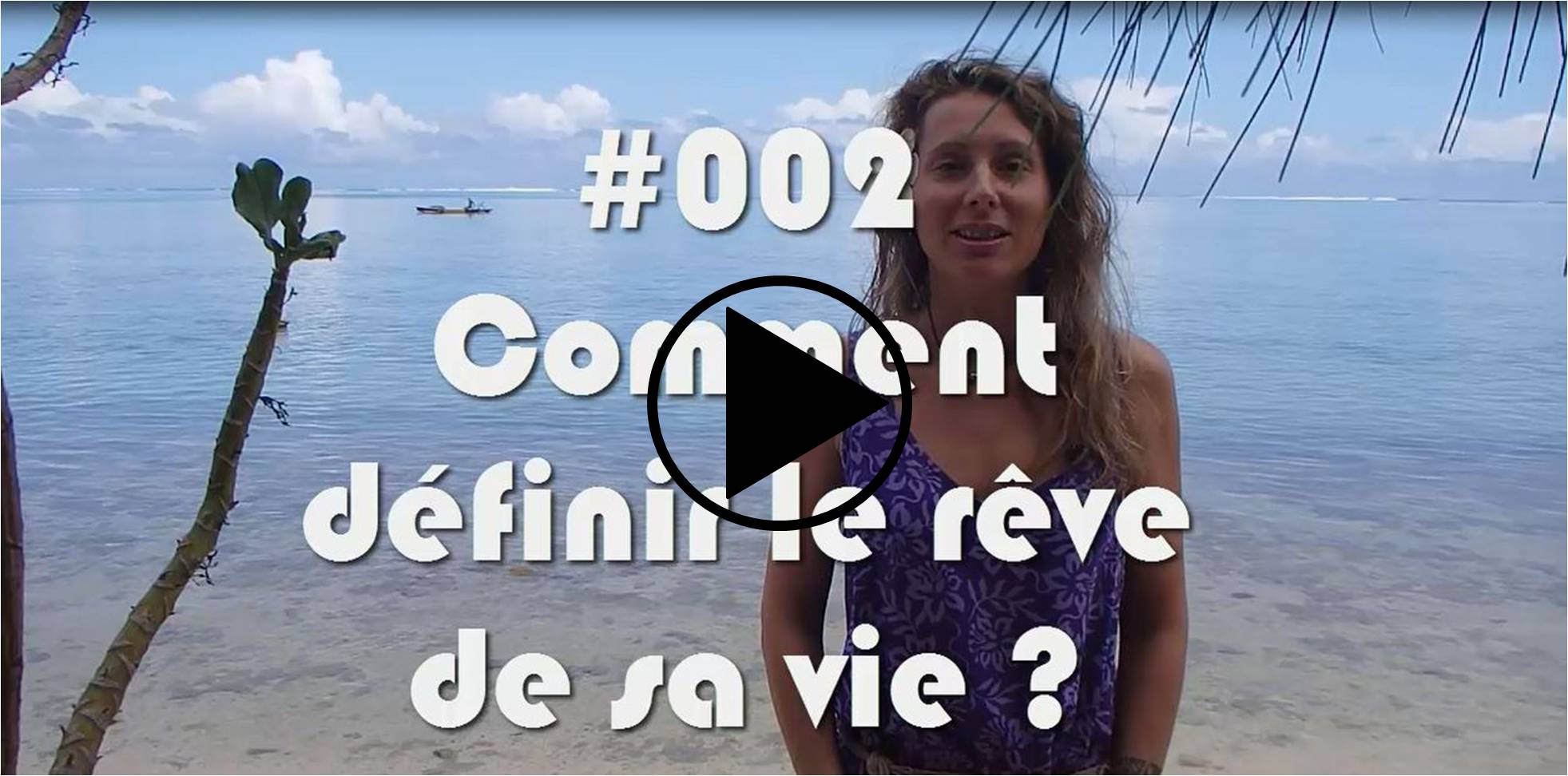 Comment définir le rêve de sa vie | La vie de mes rêves